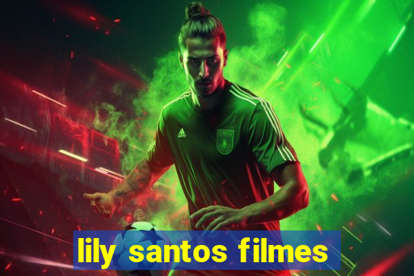 lily santos filmes